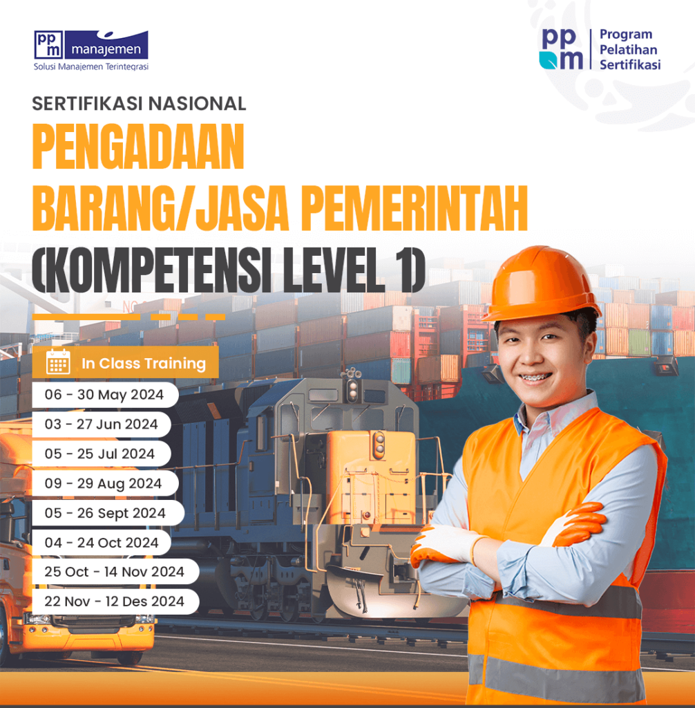 Pengadaan Barang Jasa Pemerintah Kompetensi Level 1 PPM Manajemen