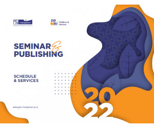 PPM Manajemen-Seminar dan Publishing Schedule 2022